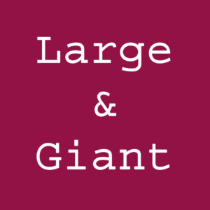 Large & Giant