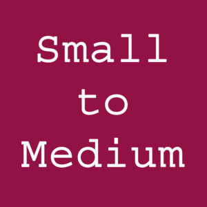 Small to Medium